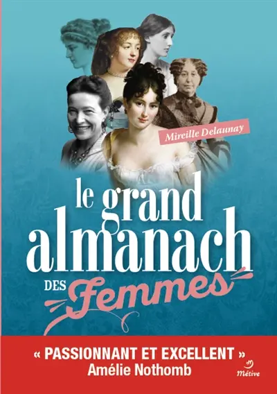 Almanach des femmes de lettres surprenantes de l'Antiquité à nos jours