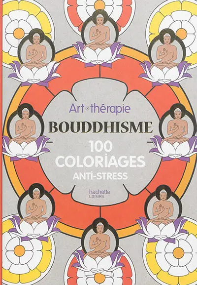 Bouddhisme : 100 coloriages anti-stress