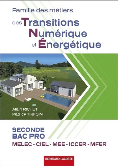 Famille des métiers des transitions numérique et énergétique seconde bac pro : Melec, Ciel, MEE, Iccer, MFER