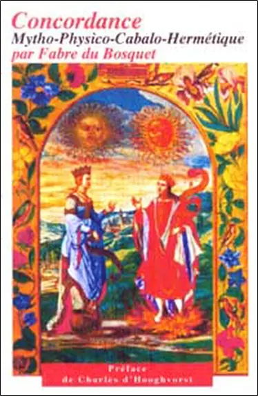 Concordance mytho-physico-cabalo-hermétique. Traité préliminaire de physique