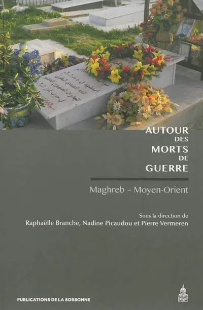 Autour des morts de guerre : Maghreb-Moyen-Orient