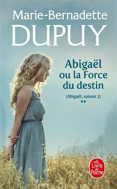Abigaël, saison 2. Vol. 2. Abigaël ou La force du destin