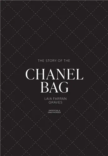 The Story of the Chanel Bag : Timeless. Elegant. Iconic.
