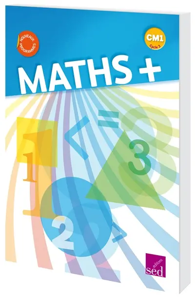 Maths +  CM1, cycle 3 : manuel de l'élève