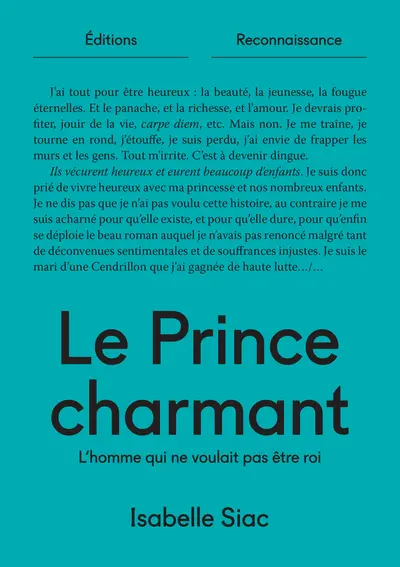 Le prince charmant : l'homme qui ne voulait pas être roi