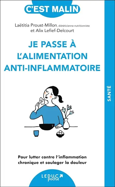 L'alimentation anti-inflammatoire : pour lutter contre l'inflammation chronique sans médicaments