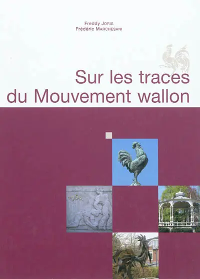 Sur les traces du mouvement wallon