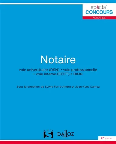 Notaire : voie universitaire (DSN), voie professionnelle, voie interne (ECCT), DIMN
