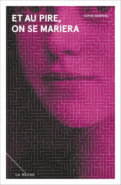 Et au pire, on se mariera