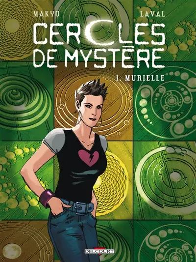 Cercles de mystère. Vol. 1. Murielle