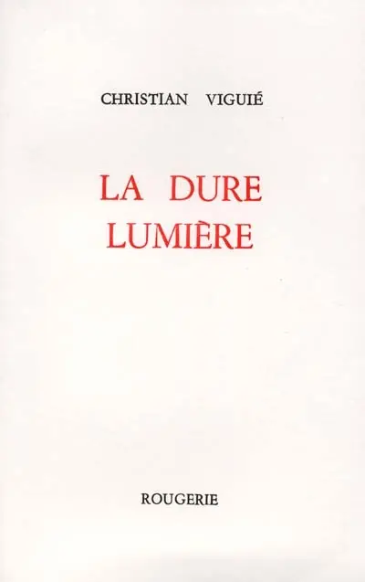La dure lumière