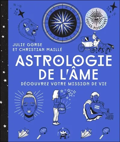 Astrologie de l'âme : découvrez votre mission de vie
