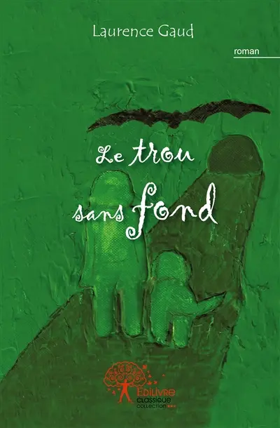 Le trou sans fond