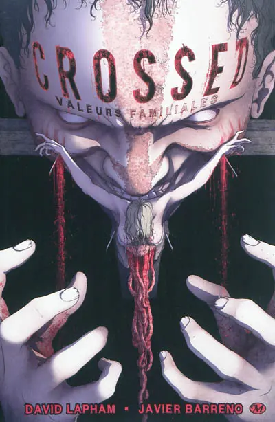 Crossed. Vol. 3. Valeurs familiales