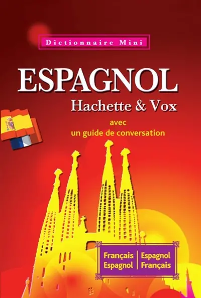 Mini-dictionnaire français-espagnol, espagnol-français : avec un guide de conversation