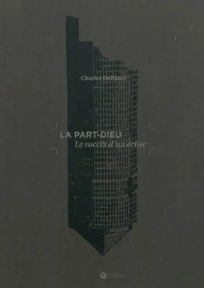 La Part-Dieu : le succès d'un échec