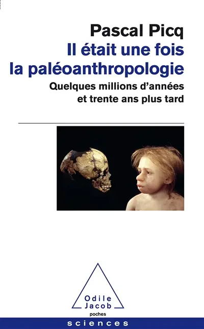 Il était une fois la paléoanthropologie : quelques millions d'années et trente ans plus tard
