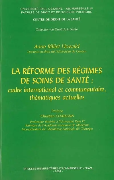 La réforme des régimes de soins de santé : cadre international et communautaire, thématiques actuelles