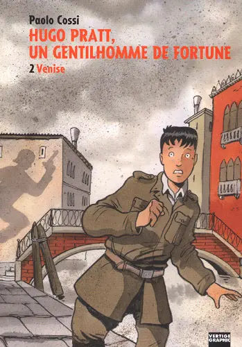 Hugo Pratt, un gentilhomme de fortune. Vol. 2. Venise