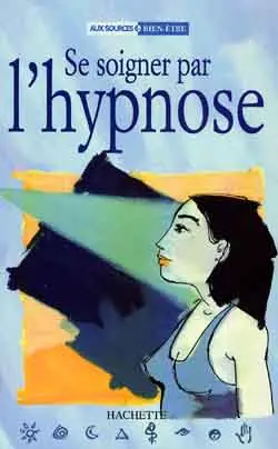 Se soigner par l'hypnose
