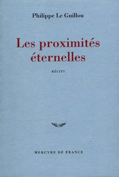 Les proximités éternelles