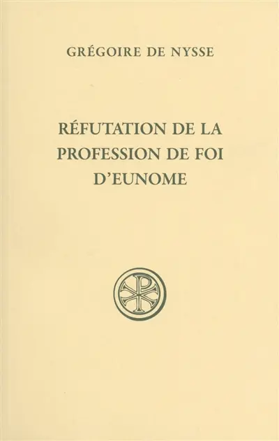 Réfutation de la profession de foi d'Eunome. Profession de foi d'Eunome