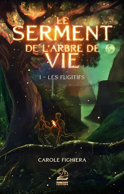 Le serment de l'arbre de vie. Vol. 1. Les fugitifs