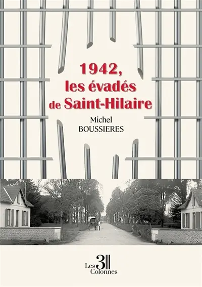 1942, les évadés de Saint-Hilaire