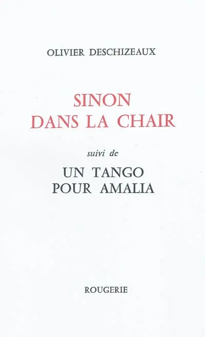 Sinon dans la chair. Un tango pour Amalia