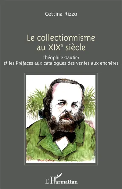 Le collectionnisme au XIXe siècle : Théophile Gautier et les préfaces aux catalogues des ventes aux enchères
