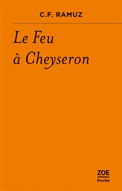 Le feu à Cheyseron : histoire de la montagne