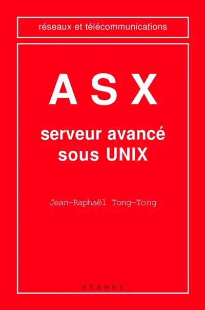 ASX, serveur avancé sous UNIX