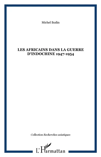 Les Africains dans la guerre d'Indochine, 1947-1954