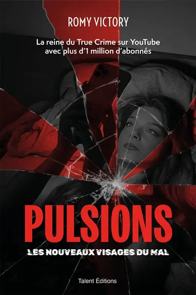 Pulsions : les nouveaux visages du mal