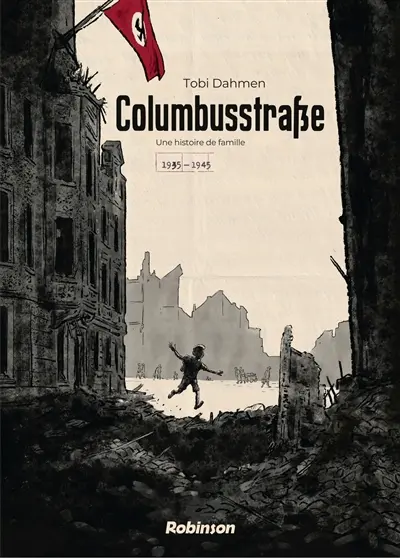 Columbusstrasse : une histoire de famille : 1935-1945