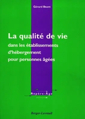 La qualité de vie dans les établissements d'hébergement pour personnes âgées