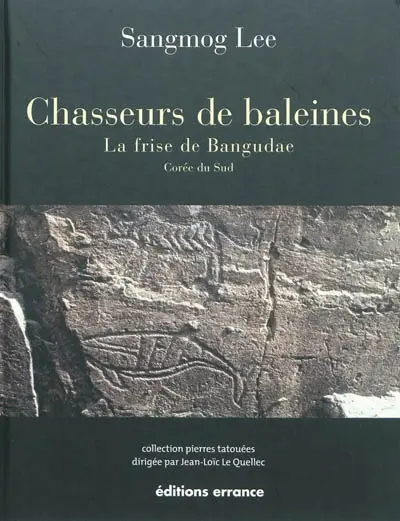 Chasseurs de baleines : la frise de Bangudae, Corée du Sud