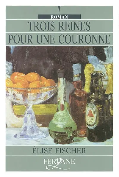 Trois reines pour une couronne