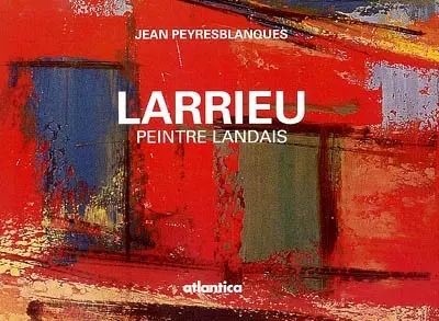 Gaston Larrieu : peintre landais (1908-1983)