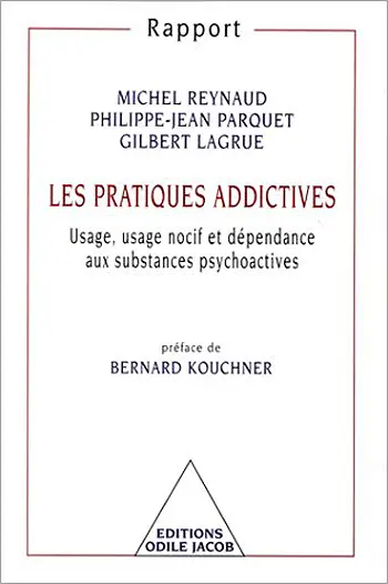 Les pratiques addictives : usage, usage nocif et dépendance aux substances psychotropes