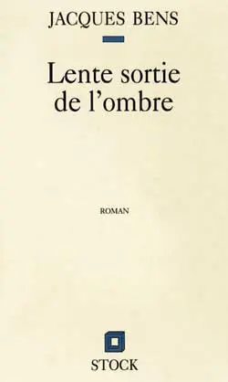 Lente sortie de l'ombre