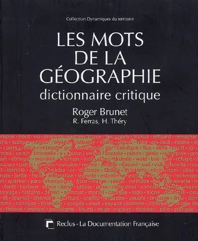 Les mots de la géographie : dictionnaire critique