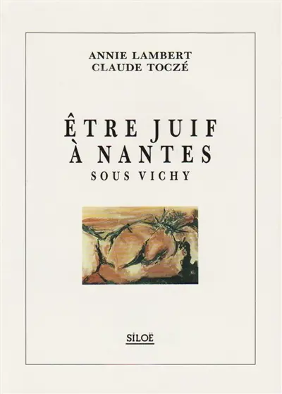 Etre juif à Nantes sous Vichy