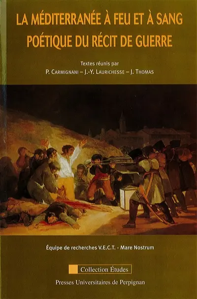 La Méditerranée à feu et à sang : poétique du récit de guerre