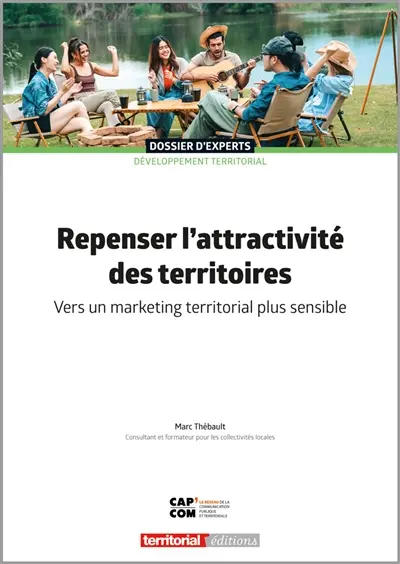 Repenser l'attractivité des territoires : vers un marketing territorial plus sensible