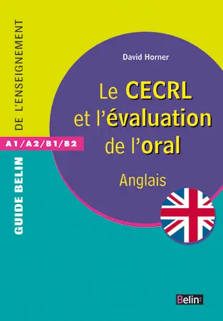 Le CECRL et l'évaluation de l'oral : anglais