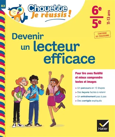 Devenir un lecteur efficace 6e, 5e, 11-13 ans : pour lire avec fluidité et mieux comprendre textes et images : conforme au programme