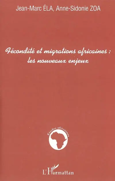 Fécondité et migrations africaines, les nouveaux enjeux