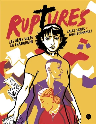 Ruptures : les bébés volés du franquisme
