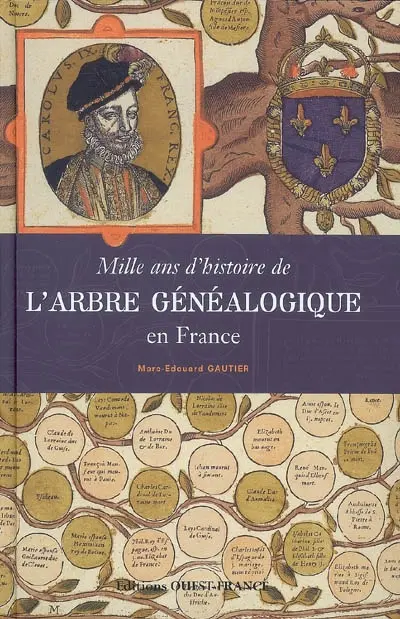 Mille ans d'histoire de l'arbre généalogique en France